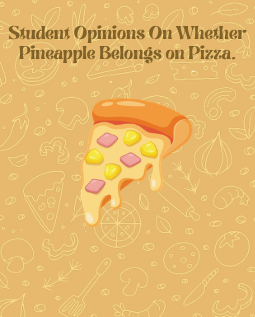 Student Opinions On If Pineapple Belong On Pizza? 
