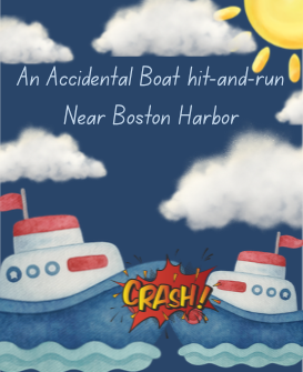 An Accidental Boat hit-and-run Near Boston Harbor