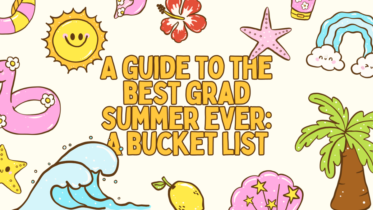 A Guide to the Best Grad Summer Ever: A Bucket List